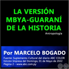 LA VERSIÓN MBYA-GUARANÍ DE LA HISTORIA - Por MARCELO BOGADO - Domingo, 01 de Mayo de 2022